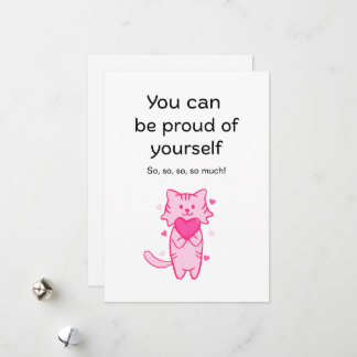 Cute Pink Cat Inspirational Proud of You Card
