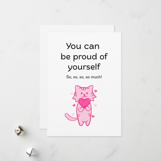 Cute Pink Cat Inspirational Proud of You Card (Front/Back In Situ)