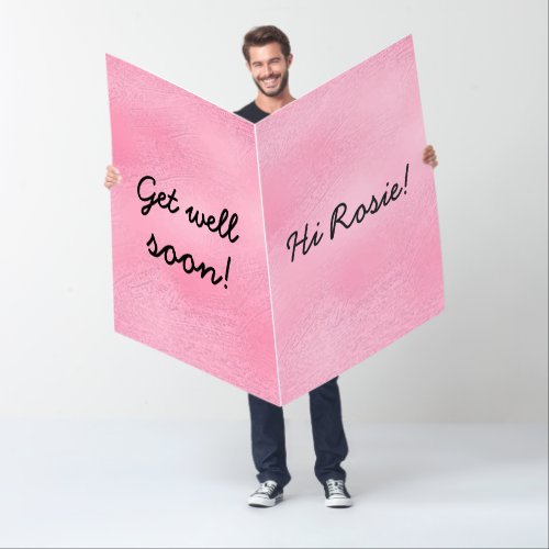 Cute Pink Color Get Well Wish Gigantic Card