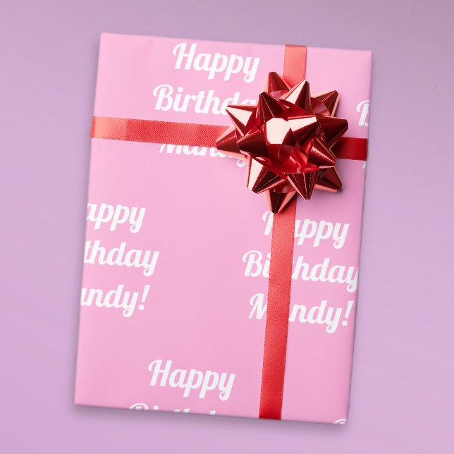 Cute Pink Customizable Happy Birthday Text Wrapping Paper (Creator Uploaded)