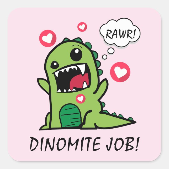 Cute Pink Dinosaur Dino Mite Job School Square Sticker (Front)