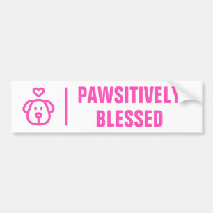 Cute Pink Dog Pawsitively Blessed Bumper Sticker