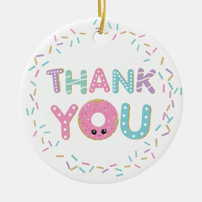Cute Pink Donut Doughnuts Sprinkles Thank You Ceramic Ornament (Front)