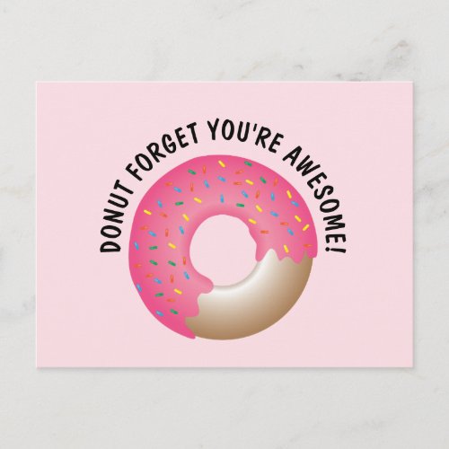 Cute Pink  Donut forget youre awesome Postcard