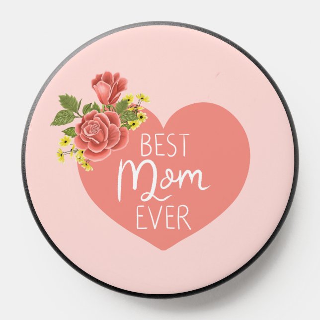 Cute Pink Flower Heart Best Mom Ever  PopSocket (Popsocket)