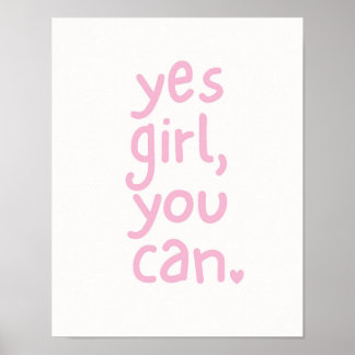 Cute Pink Girl Power Quote Yes Girl You Can Poster