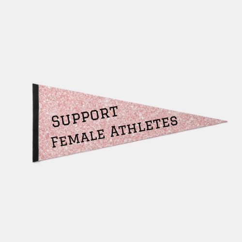 Cute Pink Glitter Support Female Athletes Pennant Flag