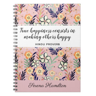 Cute Pink Happiness Quote Inspirational Floral Art Notebook
