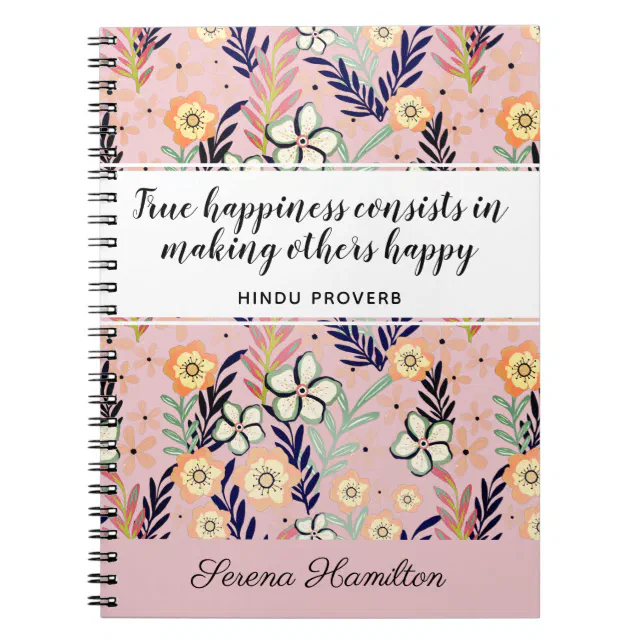 Cute Pink Happiness Quote Inspirational Floral Art Notebook | Zazzle