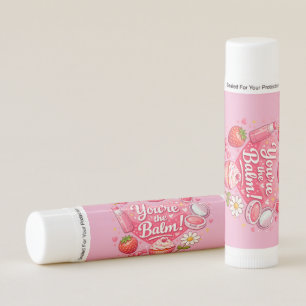 Cute Pink Lip Balm – “You’re the Balm!”