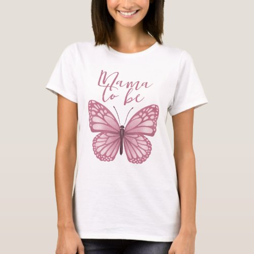 Cute Pink Mama to be Butterfly Baby Shower T_Shirt