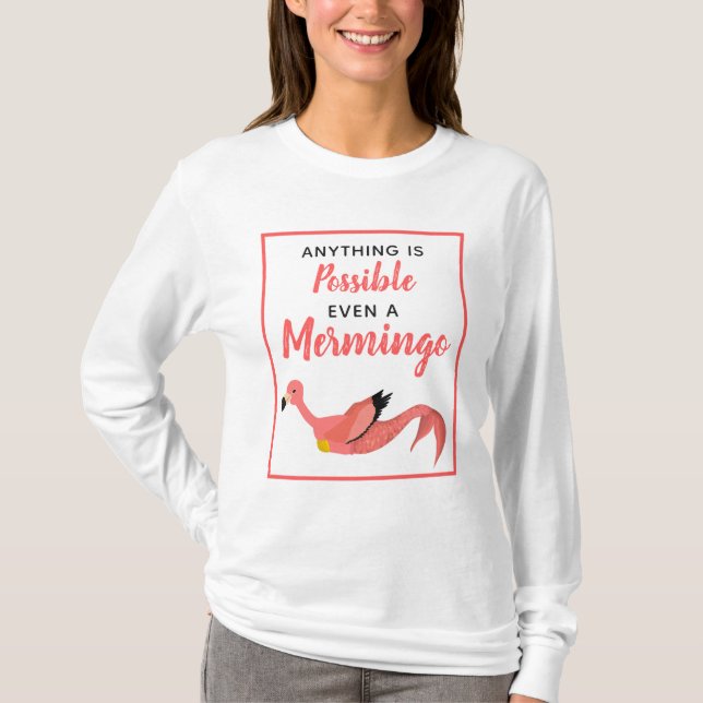 Cute Pink Mermaid Flamingo Inspirational Quote  T-Shirt (Front)