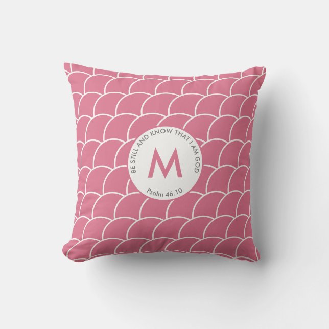 Cute Pink Monogram BE STILL AND KNOW Fish Scales Throw Pillow (Front)