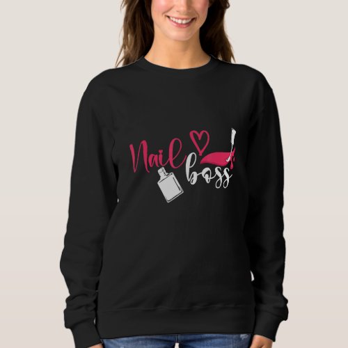 Cute Pink Nail Boss Heart For Nails Technician Nai Sweatshirt