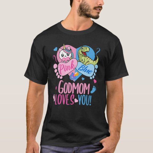 Cute Pink Or Blue God Mom Loves You Dinosaur Or Un T_Shirt