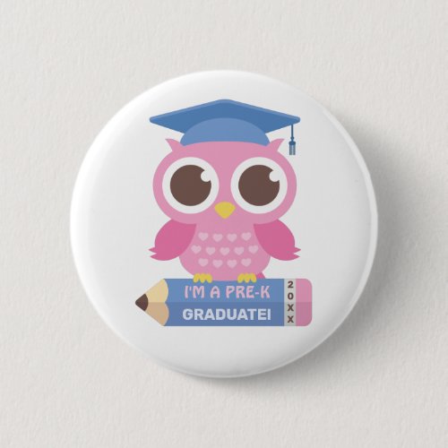 Cute Pink Owl and Pencil I Am A Pre K Graduate Button