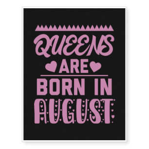 Cute Pink Queens are Born in August Temporary Tattoos