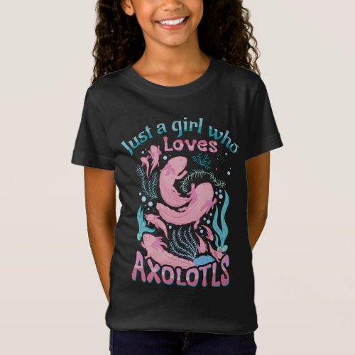 Cute Pink Teal Just a Girl Who Loves Axolotls T_Shirt