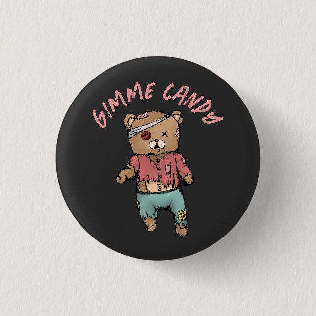 Cute Pink Teddy Bear Zombie Gimme Candy Halloween Button (Front)