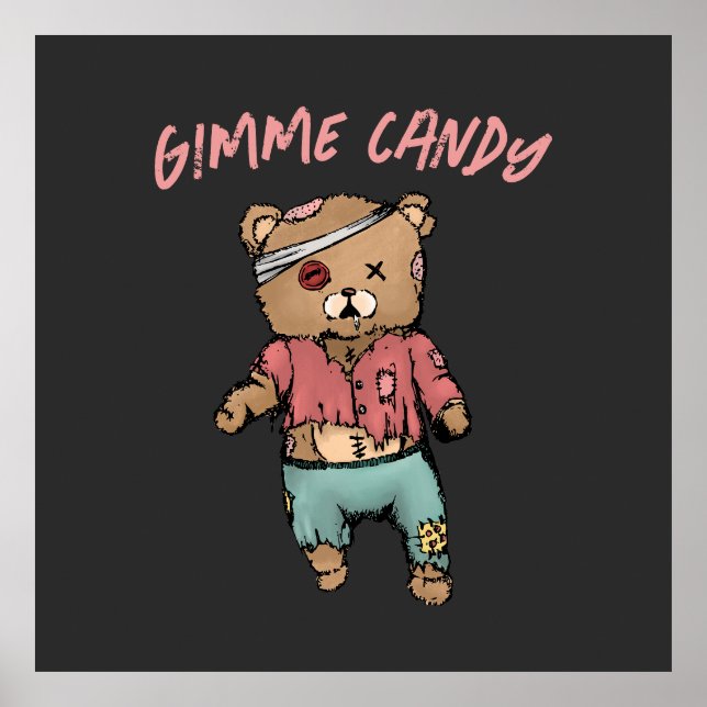 Cute Pink Teddy Bear Zombie Gimme Candy Halloween Poster (Front)