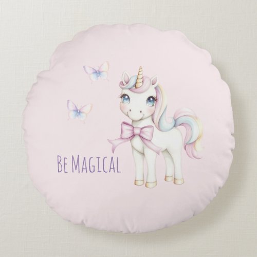 Cute Pink Unicorn Butterflies Be Magical Round Pillow