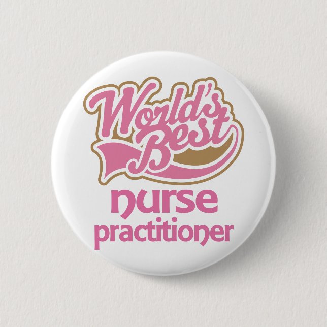 Cute Pink Worlds Best Nurse Practitioner Button (Front)