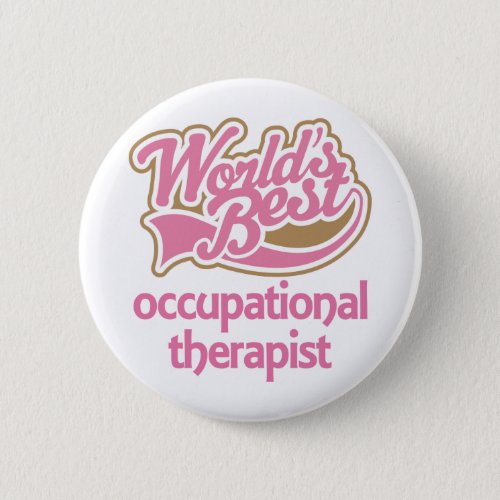 Cute Pink Worlds Best Occupational Therapist Pinback Button