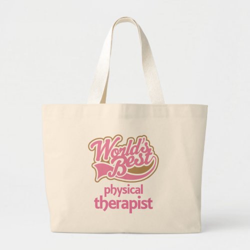 Cute Pink Worlds Best Physical Therapist Large Tote Bag