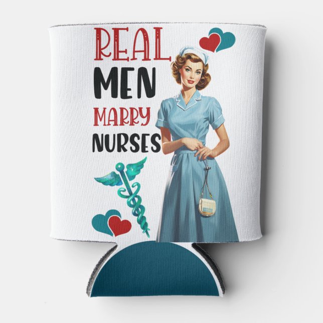 Cute Pinup_ Real Men Marry Nurses Can Cooler (Front)