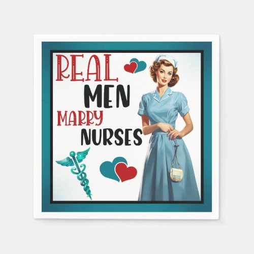 Cute Pinup_ Real Men Marry Nurses Napkins