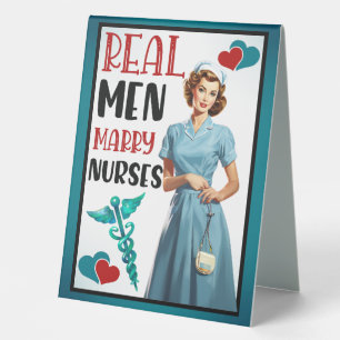 Cute Pinup_ Real Men Marry Nurses Table Tent