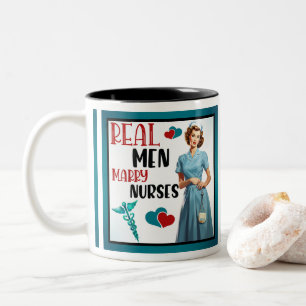 Cute Pinup_ Real Men Marry Nurses Two-Tone Coffee Mug