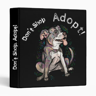 Cute Pit Bull "Adopt!, don't shop" 3 Ring Binder