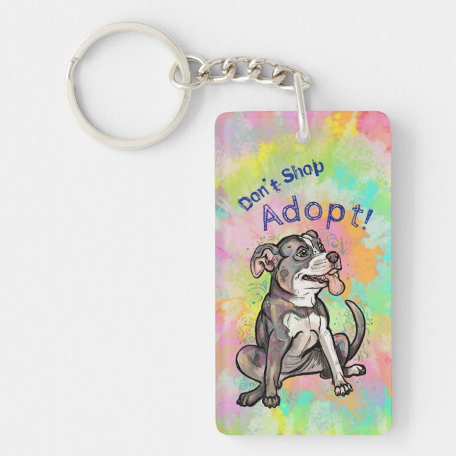 Cute Pit Bull "Adopt!, don't shop" Keychain (Front)