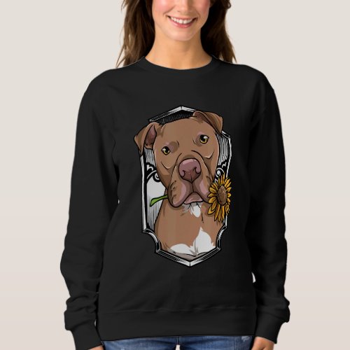 Cute Pitbull Holding Sunflower For Pitbulls  Dogs Sweatshirt
