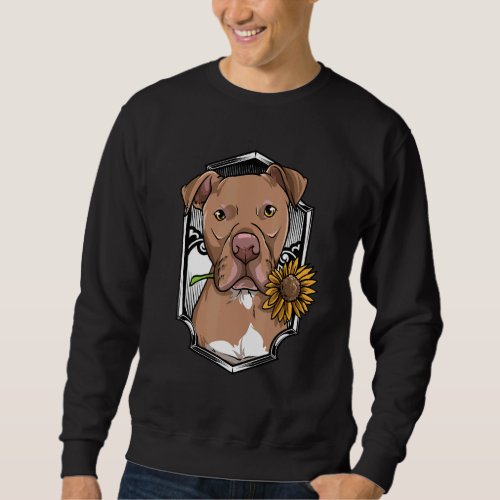 Cute Pitbull Holding Sunflower For Pitbulls  Dogs Sweatshirt