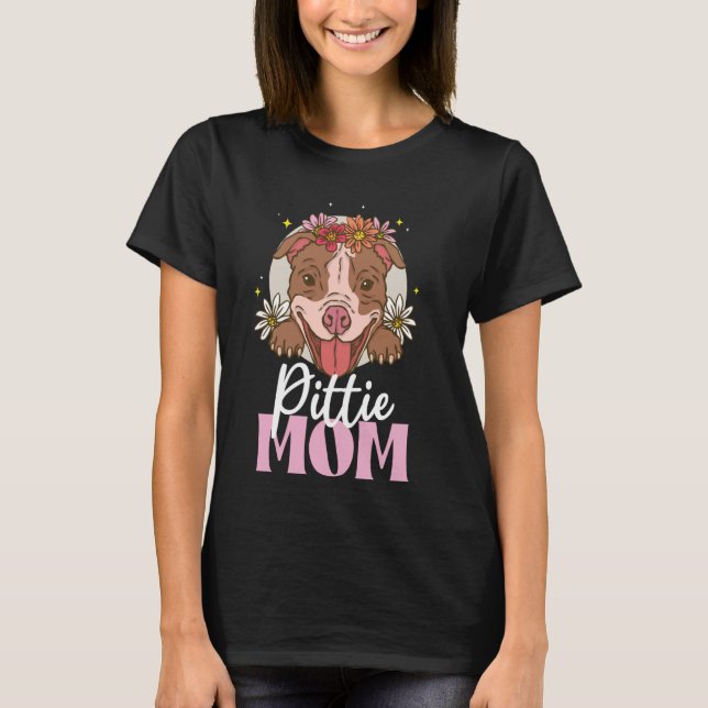 Cute Pittie Mom Pitbull Mom Dog Mom Lover Owner Pi T-Shirt (Front)