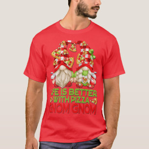 Cute Pizza Gnome Red Buffalo Plaid Life Is Better T-Shirt