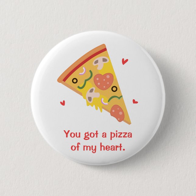 Cute Pizza of my Heart Pun Love Humor Pinback Button (Front)