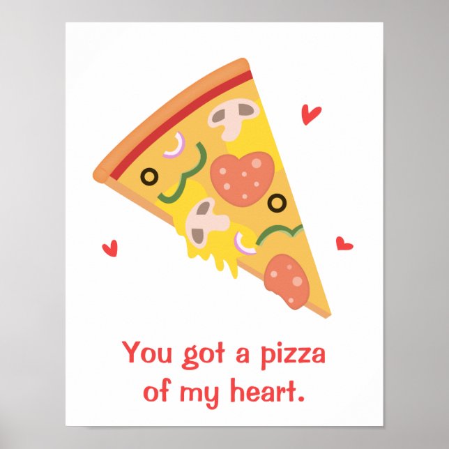 Cute Pizza of my Heart Pun Love Humor Poster (Front)