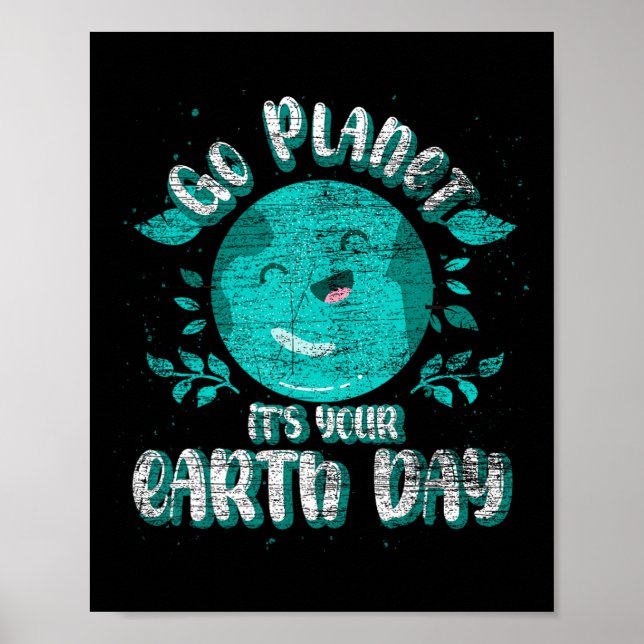 Cute Planet Birthday Funny Go Planet Its Your Eart Poster (Front)