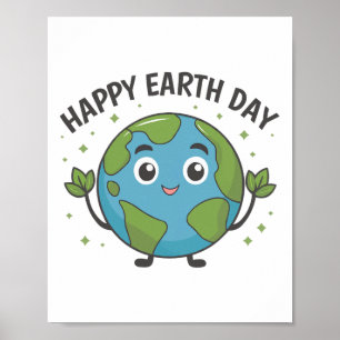 Cute Planet Earth Saying Happy Earth Day 1 Poster