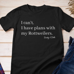 Cute Plans with My Rottweiler Dog Mom Custom Tri-Blend Shirt