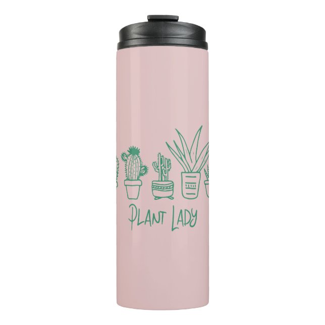 Cute Plant Lady Funny Cactus Quote in Pink Green Thermal Tumbler (Front)