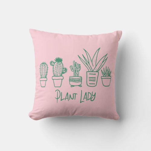 Cute Plant Lady Funny Cactus Quote in Pink Green Throw Pillow