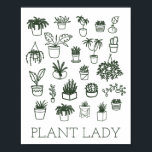 Cute Plant Lady Houseplant Illustration in Green Poster<br><div class="desc">Fun idea for all plant lovers - a cute doodle illustration of a variety of houseplants along with the saying Plant Lady. Text can be easily be personalized to the saying of your choice.</div>