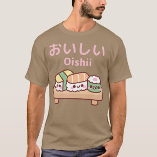 Cute Plate Of Japanese Sushi Oishii 1 T-Shirt
