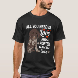 Cute Pointer Named Cookie for German Shorthaired P T-Shirt