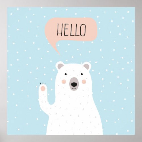 Cute Polar Bear in the Snow says Hello Poster
