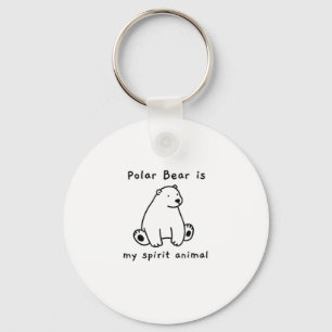 Cute Polar Bear Is My Spirit Animal Bear Lover Keychain